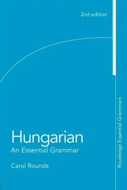 Hungarian: An Essential Grammar - Paperback