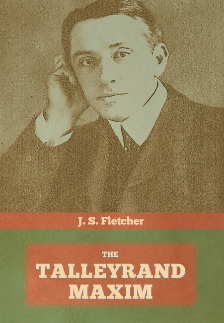 The Talleyrand Maxim - Hardcover