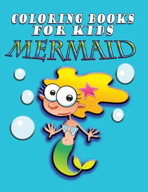 Coloring Book for Kids: Mermaids: Kids Coloring Book - Paperback