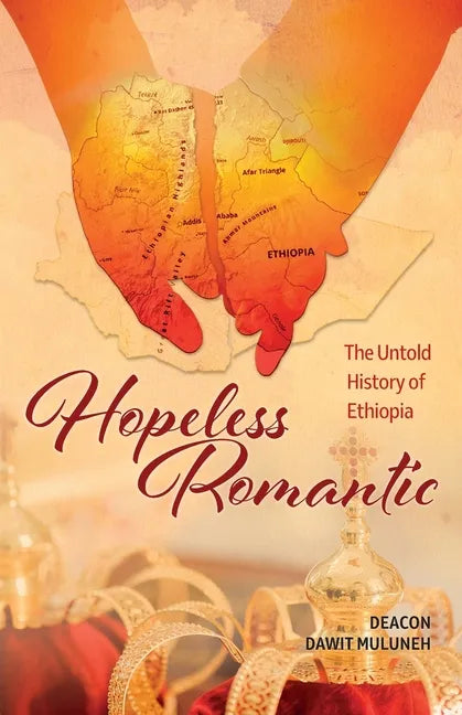 Hopeless Romantic: The Untold History of Ethiopia - Paperback