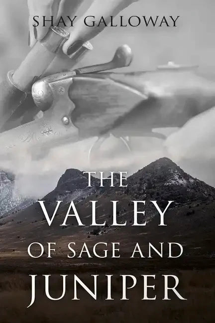 The Valley of Sage and Juniper - Paperback
