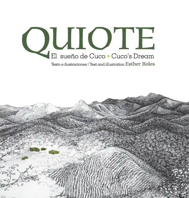 Quiote, el sueño de Cuco / Quiote, Cuco's Dream - Hardcover