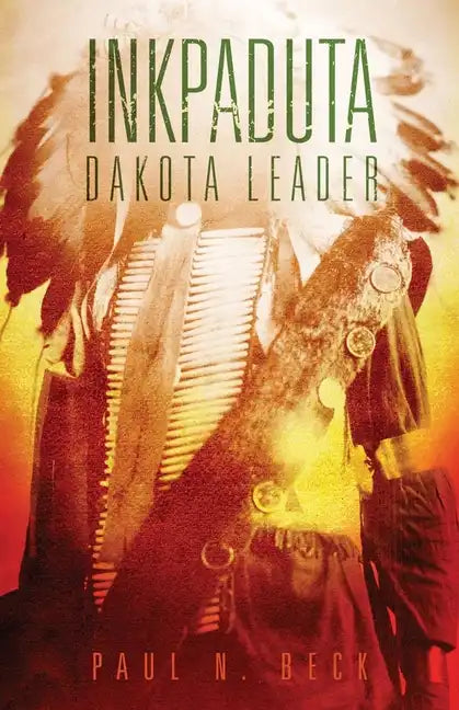 Inkpaduta: Dakota Leader - Hardcover