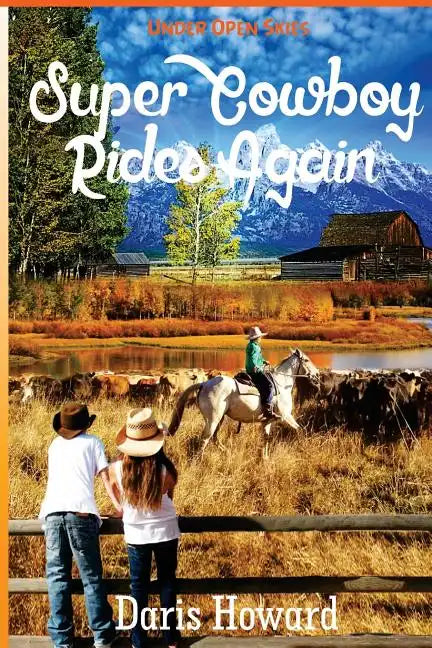 (Under Open Skies) Super Cowboy Rides Again - Paperback