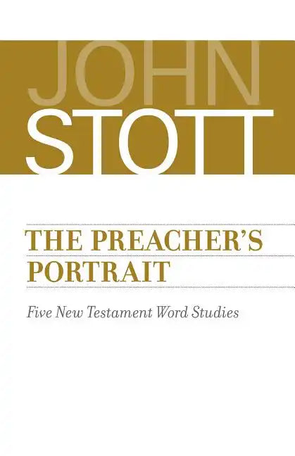 The Preacher's Portrait: Five New Testament Word Studies - Paperback