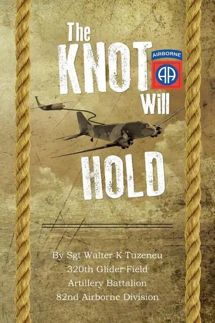 The Knot Will Hold: For the 320th - Paperback