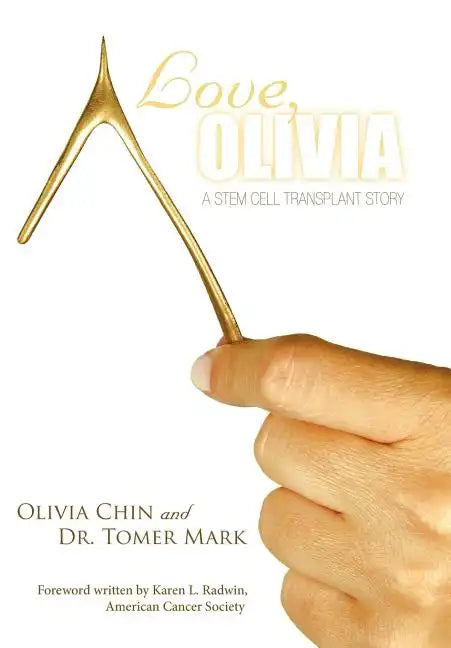 Love, Olivia: A Stem Cell Transplant Story - Hardcover