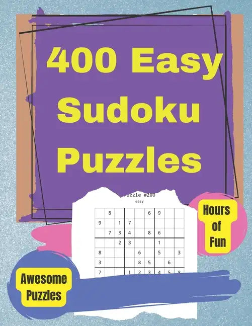 Easy Sudoku Puzzle Book: 400 Easy Sudoku Puzzles And Solutions - Paperback