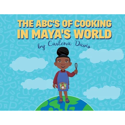 The ABC's of Cooking in Maya's World - Paperback