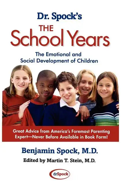 Dr. Spock's the School Years: The Emotional and Social Development of Children - Paperback