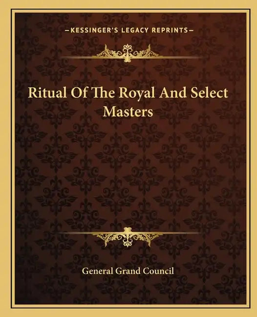 Ritual of the Royal and Select Masters - Paperback