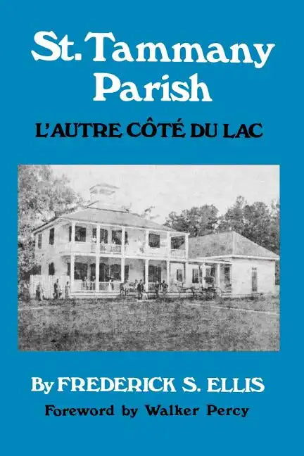 St. Tammany Parish: L'Autre Côté Du Lac - Paperback