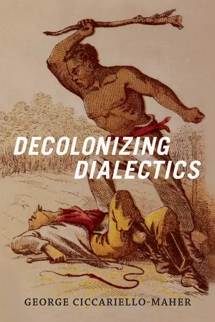 Decolonizing Dialectics - Paperback