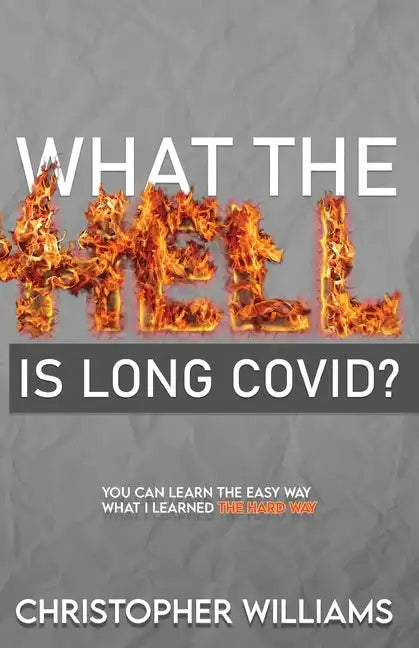 What the Hell is Long Covid - Paperback