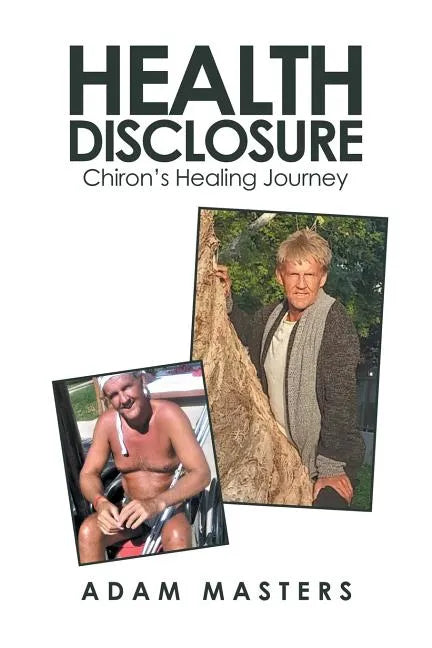 Health Disclosure: Chiron's Healing Journey - Paperback