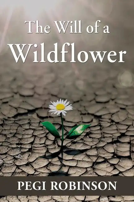 The Will of a Wildflower - Paperback
