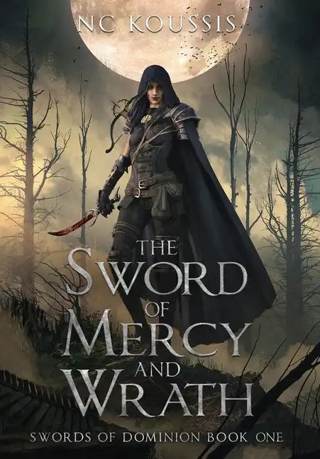 The Sword of Mercy and Wrath - Hardcover