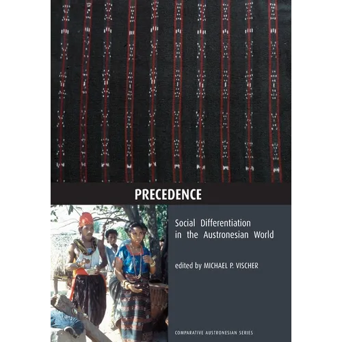 Precedence: Social Differentiation in the Austronesian World - Paperback
