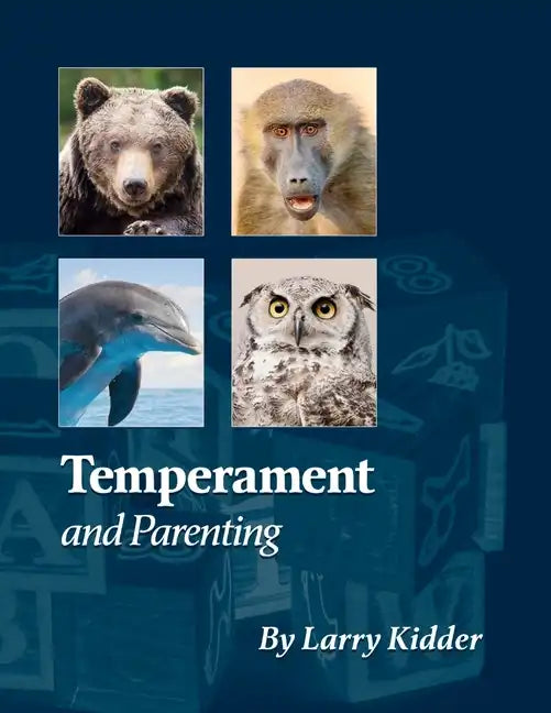 Temperament and Parenting: Applying Temperament to Successful Parenting - Paperback