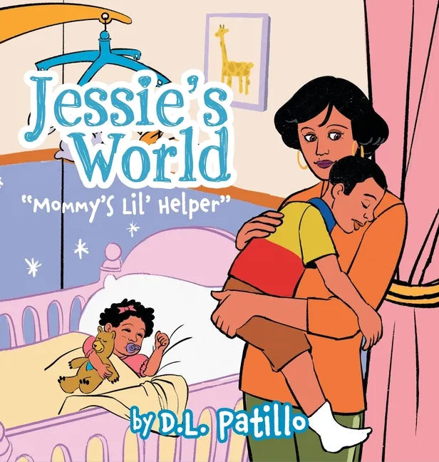 Jessie's World: "Mommy's Lil' Helper" - Hardcover