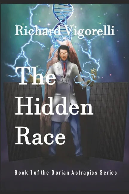 The Hidden Race: Book 1 of the Dorian Astrapios Series - Paperback