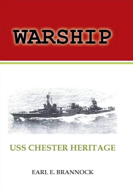 Warship: USS Chester Heritage - Hardcover