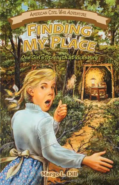 Finding My Place: One Girl's Strength at Vicksburg - Paperback