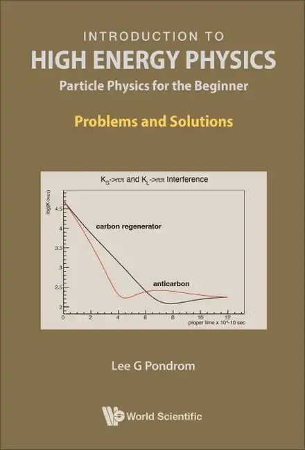 Introduction to High Energy Physics: Particle Physics for the Beginner - Problems and Solutions - Paperback