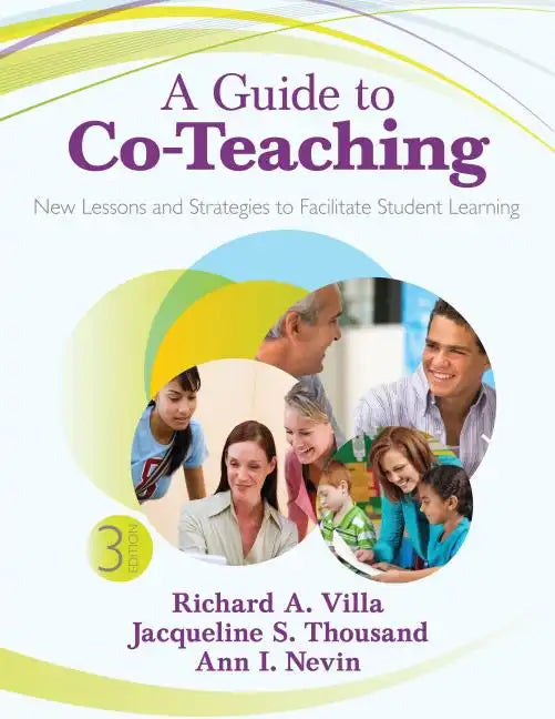 A Guide to Co-Teaching: New Lessons and Strategies to Facilitate Student Learning - Paperback