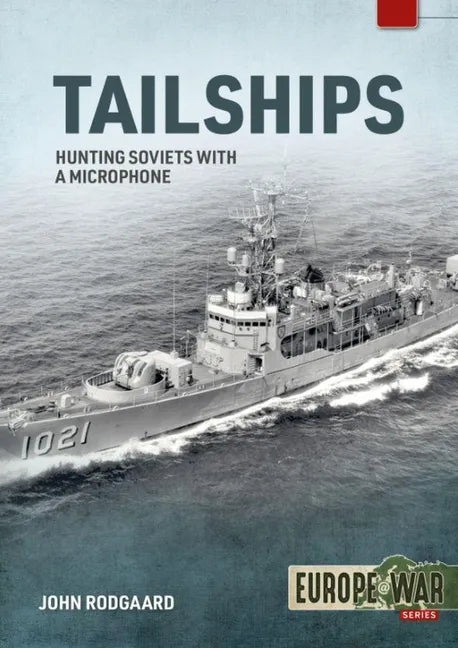 Tailships: The Hunt for Soviet Submarines in the Mediterranean, 1970-1973 - Paperback