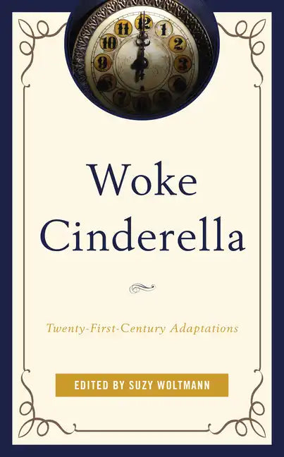 Woke Cinderella: Twenty-First-Century Adaptations - Paperback