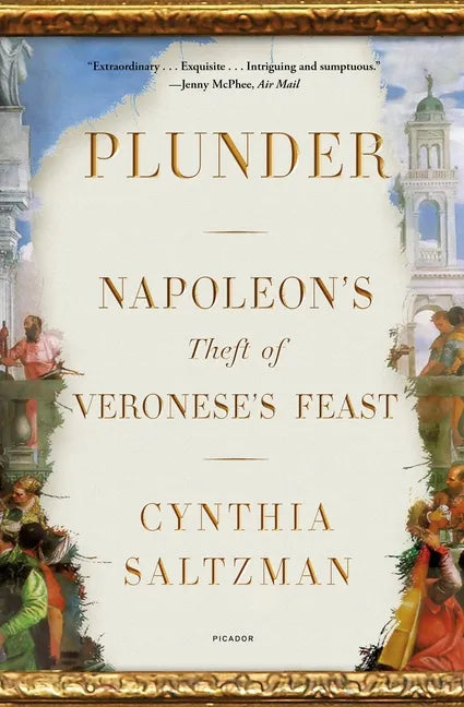 Plunder: Napoleon's Theft of Veronese's Feast - Paperback