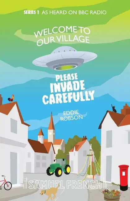 Welcome to Our Village, Please Invade Carefully - Paperback