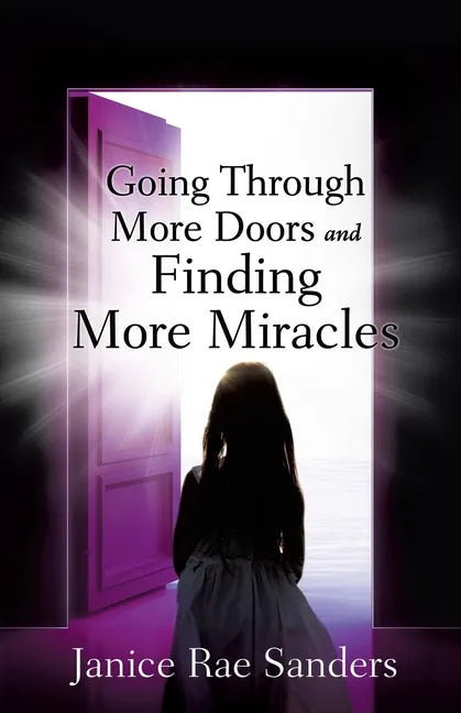 Going Through More Doors and Finding More Miracles - Paperback