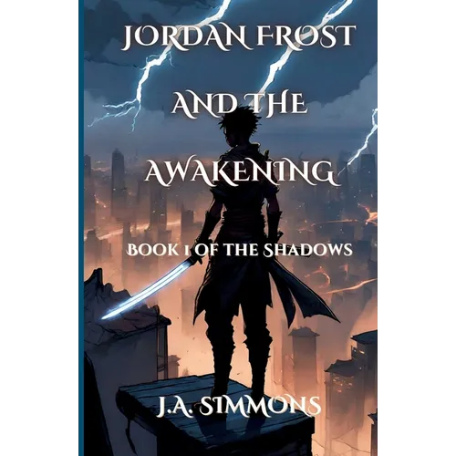 Jordan Frost And The Awakening: Book 1 of the Shadows - Paperback
