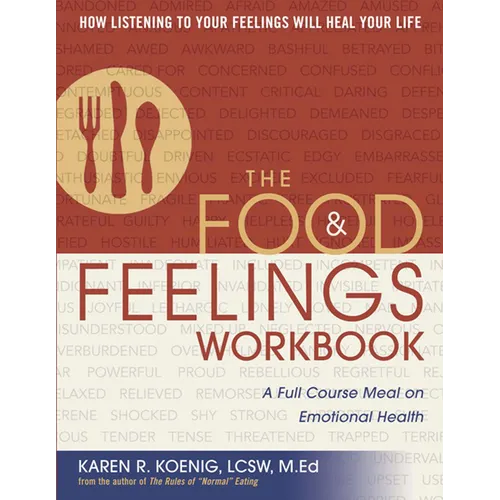 The Food & Feelings Workbook: A Full Course Meal on Emotional Health - Paperback