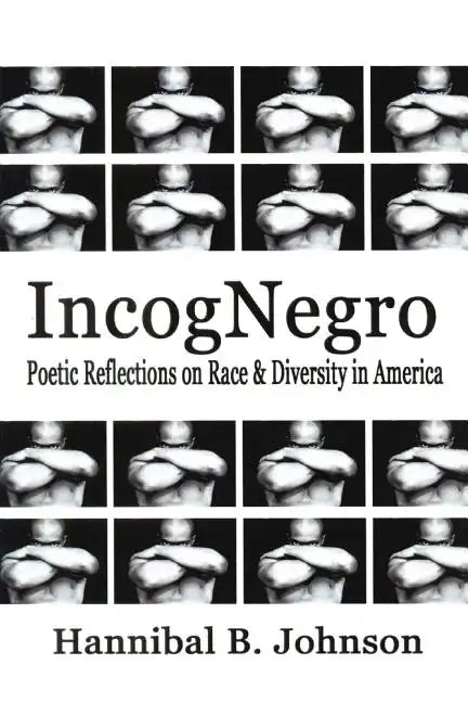 IncogNegro: Poetic Reflections of Race & Diversity in America - Paperback