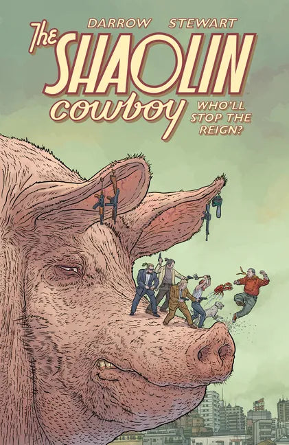 Shaolin Cowboy: Who'll Stop the Reign? - Paperback