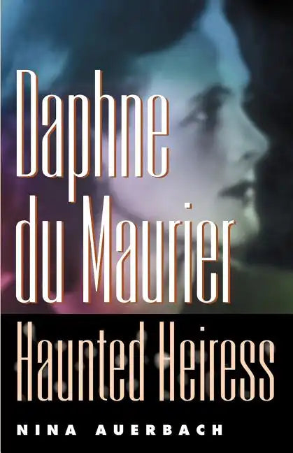 Daphne Du Maurier, Haunted Heiress - Paperback