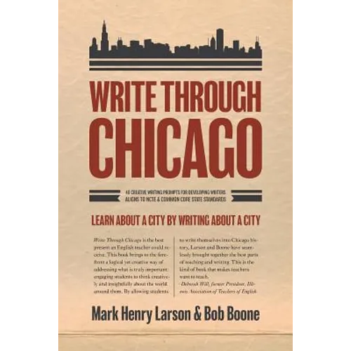 Write Through Chicago: Learn About a City by Writing About a City - Paperback