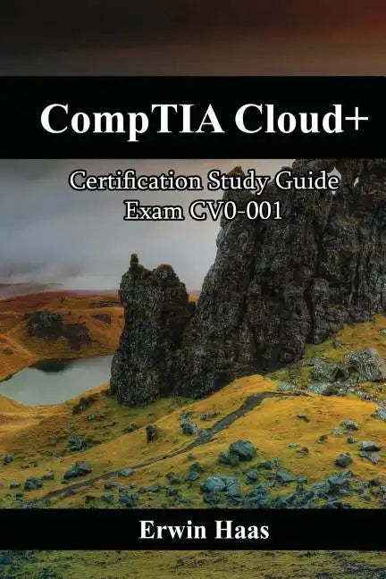 CompTIA Cloud+: Certification Study Guide. Exam CV0-001 - Paperback