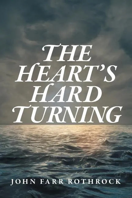 The Heart's Hard Turning - Paperback