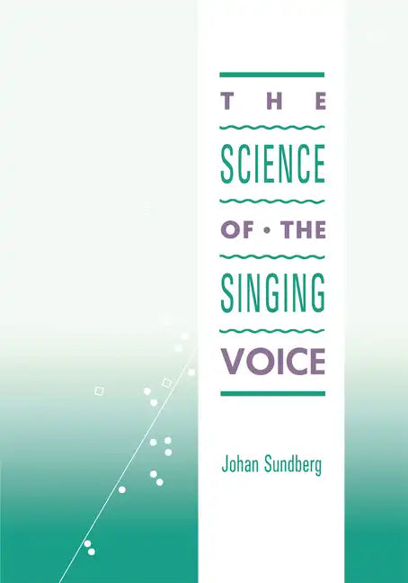 Science of the Singing Voice - Paperback