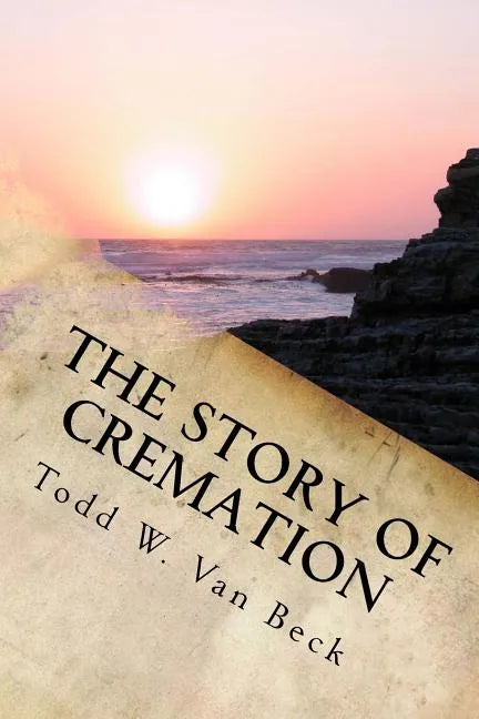 The Story of Cremation - Paperback