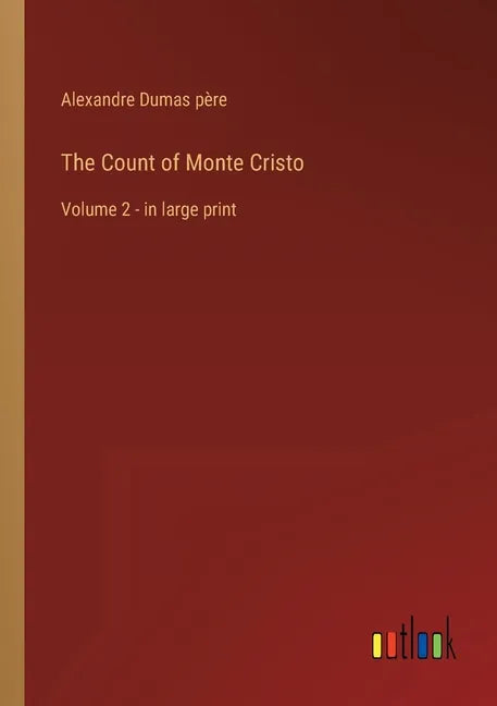 The Count of Monte Cristo: Volume 2 - in large print - Paperback