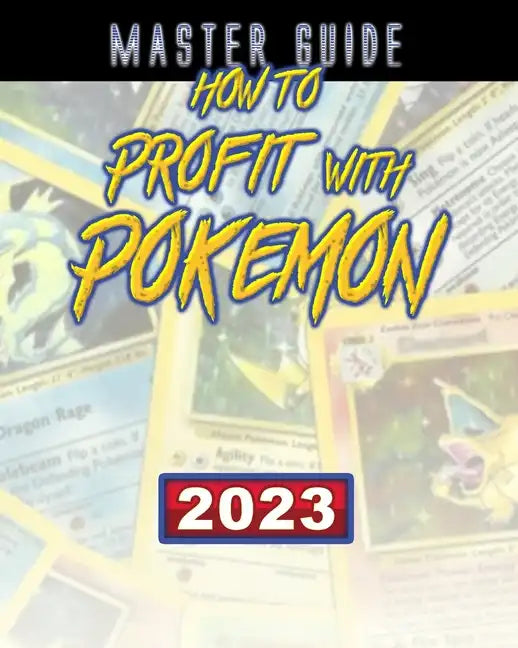 How to Profit with Pokemon (Master Guide) - Paperback