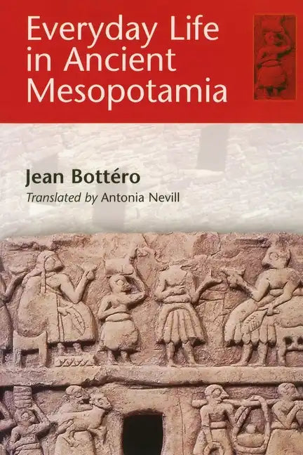 Everyday Life in Ancient Mesopotamia - Paperback