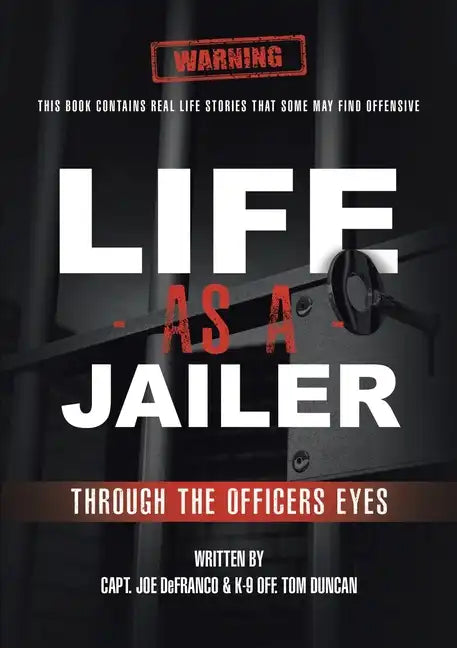 Life As a Jailer: Through the Officers Eyes - Paperback