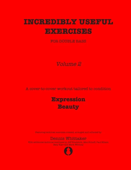 Incredibly Useful Exercises for Double Bass: Volume 2 - Expression, Beauty - Paperback