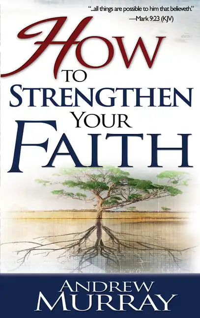 How to Strengthen Your Faith - Paperback